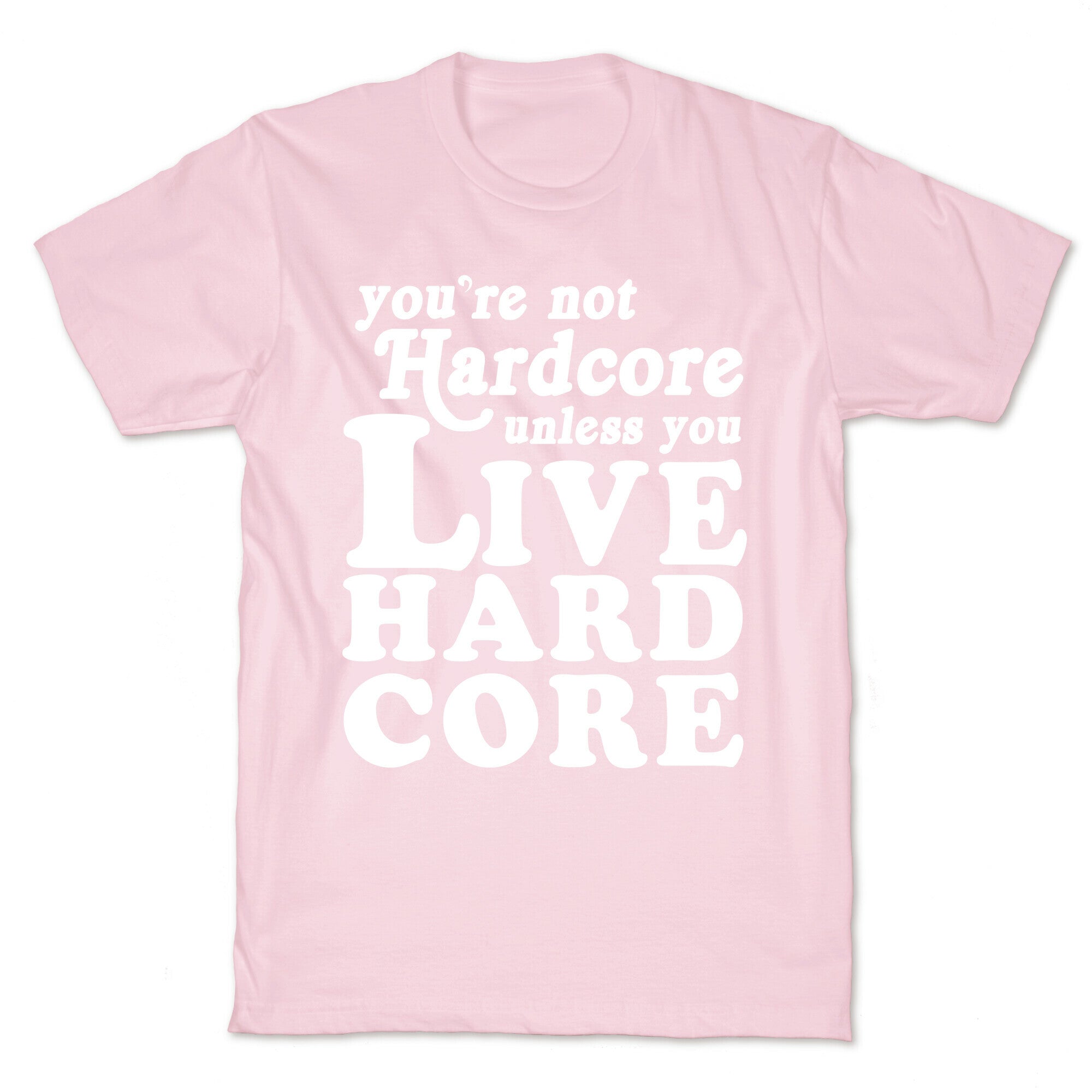Live Hardcore T-Shirt